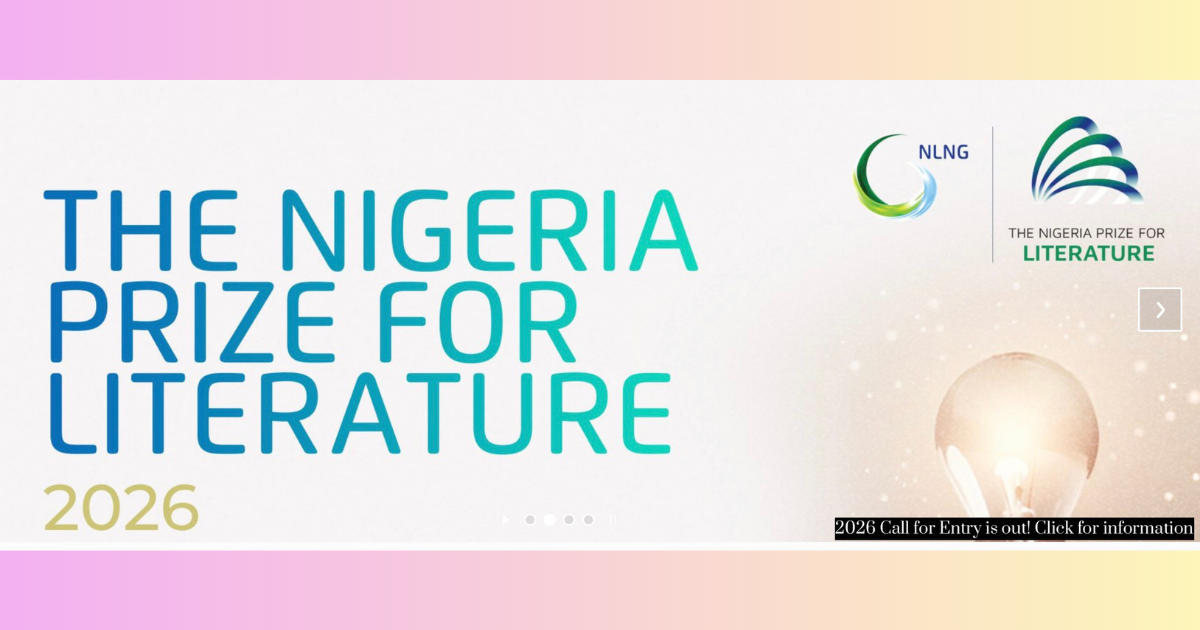 NLNG Opens Entries for the Nigeria Prize for Literature ($100,000) and the Inaugural Nigeria Prize for Creative Arts ($20,000)
