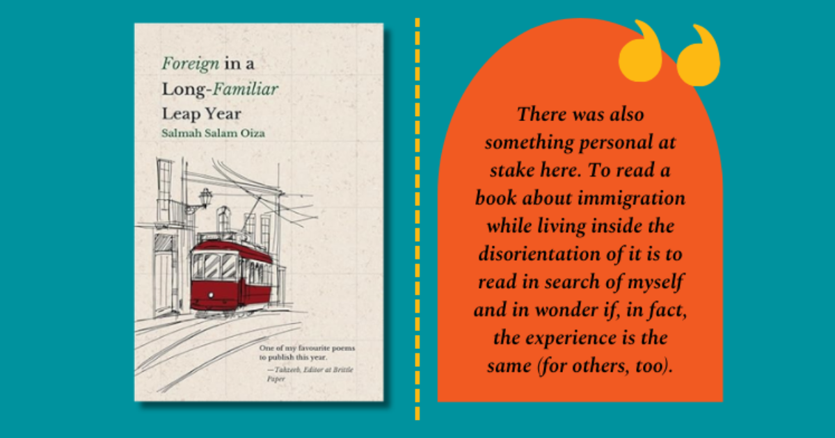 Beyond Vibes and Free Verses: Salmah Salam Oiza’s Foreign In A Long-Familiar Leap Year | Boakye D. Alpha | Review    