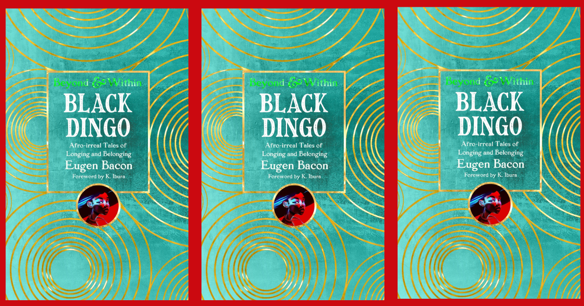 Cover Reveal! Eugen Bacon’s Irrealist Black Dingo