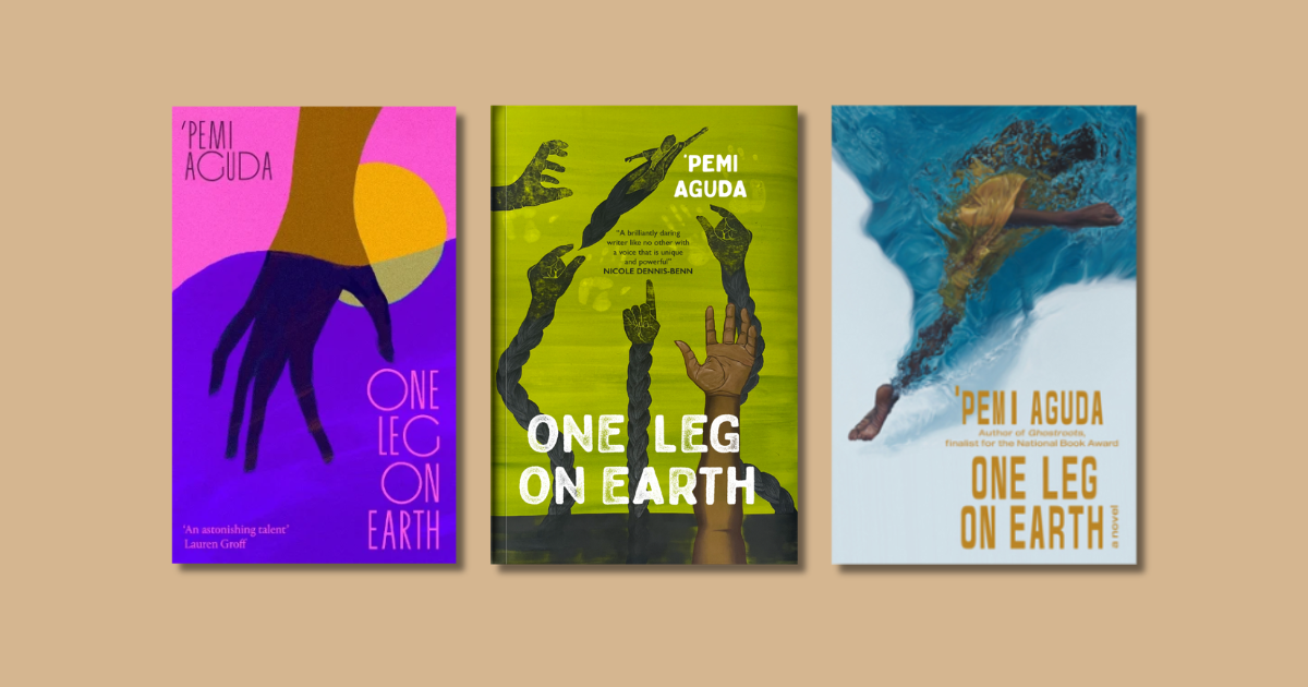 “A Kind of Spiritual Collaboration”: ‘Pemi Aguda on Her Creative Intimacy with the Cover Artists of Debut Novel One Leg on Earth