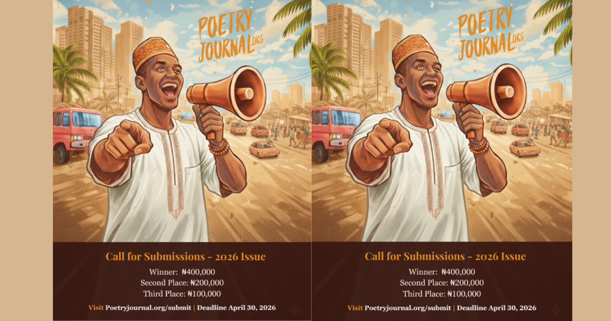 Submit to The Poetry Journal’s 2026 Issue | ₦700,000 in Total Prize Money