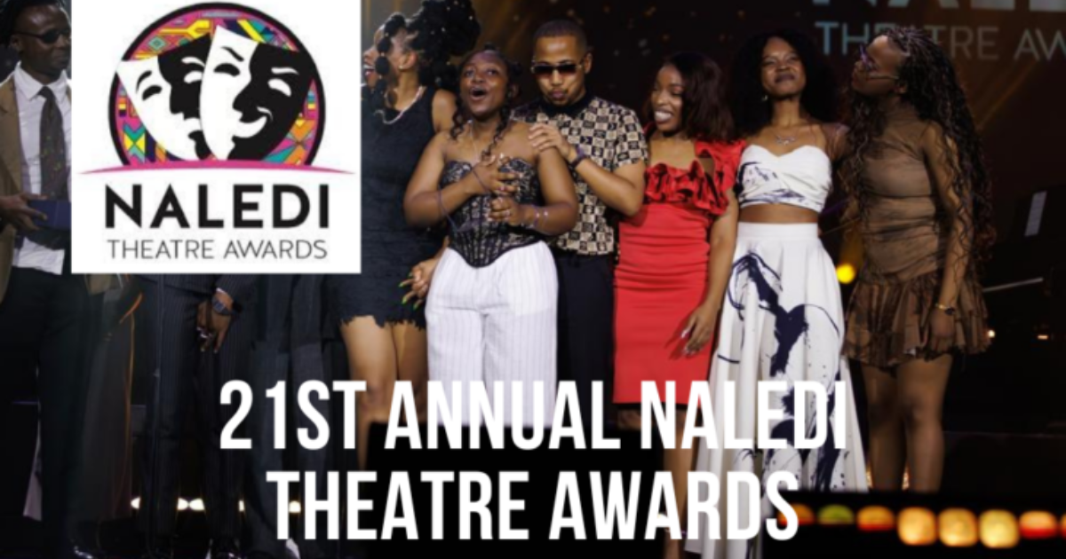 The 21st annual Naledi Theatre Awards Announces Winners
