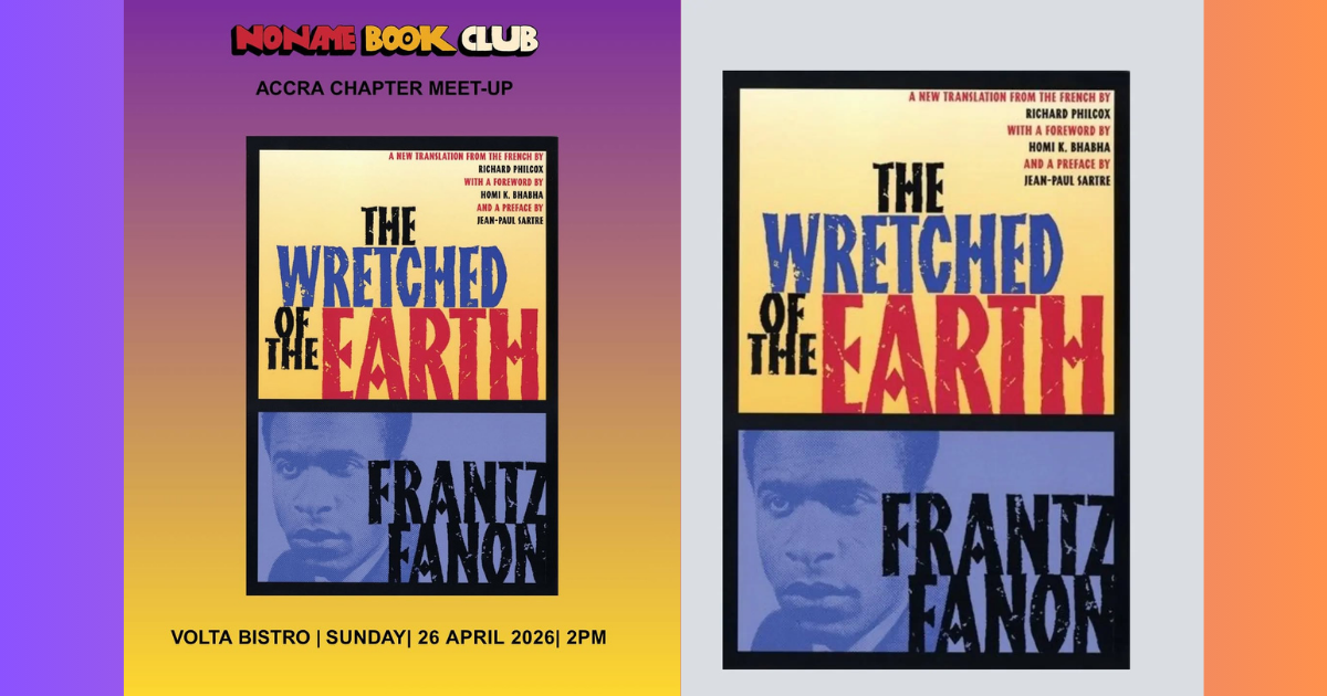 Noname Book Club’s April Pick Is Frantz Fanon’s The Wretched of the Earth | Locations Included