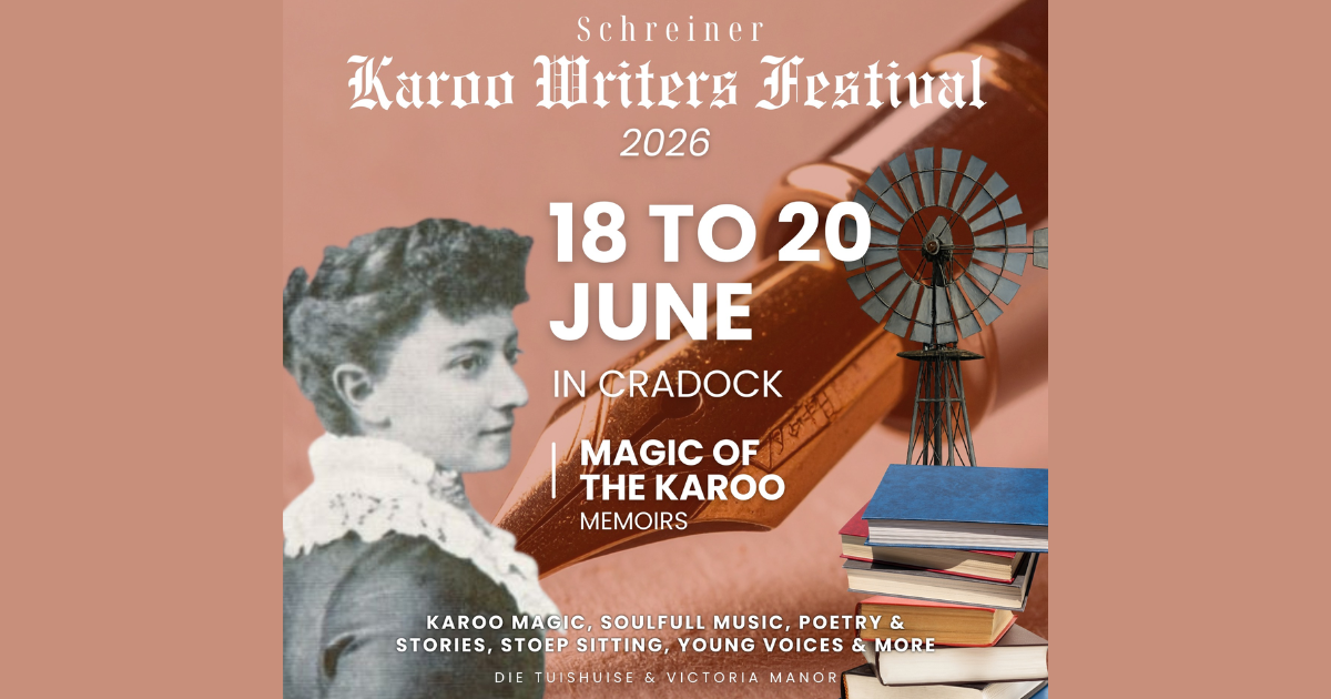 Stephen Symons, Jessica Powers, Chris Marais, Julienne du Toit, and Many Others Will Be at the 2026 Karoo Writers Festival | June 18 – 20