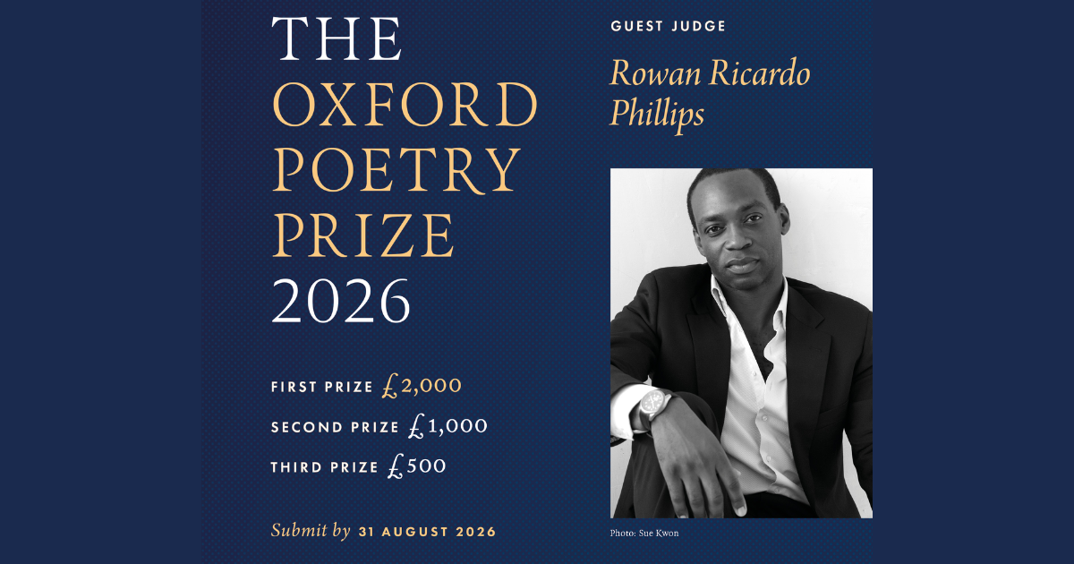 CALL FOR SUBMISSIONS | The 2026 Oxford Poetry Prize Worth £2,000 | Submit by 31 August 2026