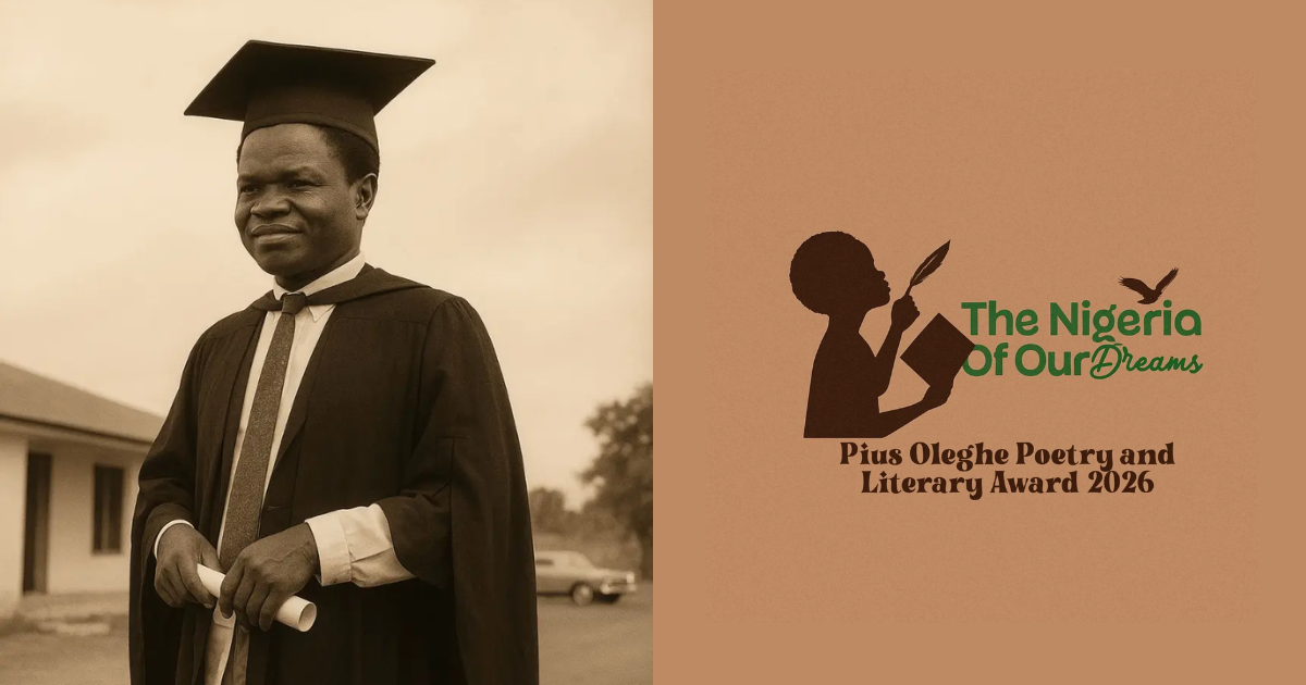 Nigeria’s Inaugural Pius Oleghe Poetry and Literary Awards Opens Submissions | Two Prizes of ₦1,000,000 Each | Submit by June 24