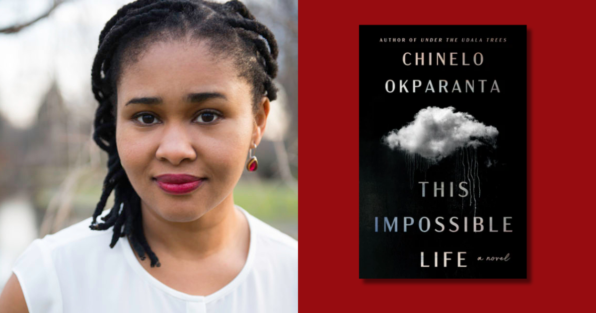 Chinelo Okparanta Announces Her Third Novel, This Impossible Life, Coming This November from Mariner Books