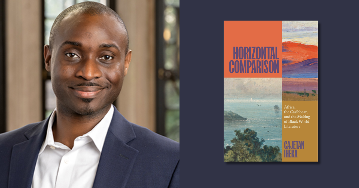 Cajetan Iheka’s Horizontal Comparison Takes On Comparative Literature’s “Africa Problem”