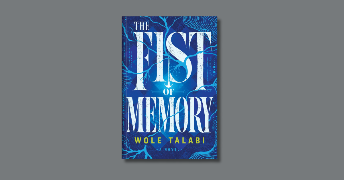 Wole Talabi Unveils the West African Cover for His Forthcoming Novel The Fist of Memory