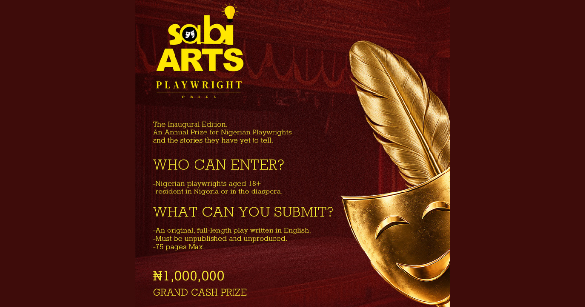Sabi Arts Launches Playwright Prize for Nigerian Dramatists, With ₦1.4 Million in Awards and a Full Stage Production | Submit by 20 December