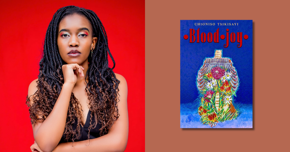 One of Our Own, Chioniso Tsikisayi Publishes Her Debut Poetry Collection, Blood Joy