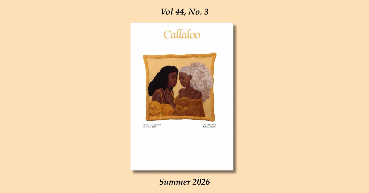 Callaloo’s Latest Issue Explores Black Memory, Art, and Resilience